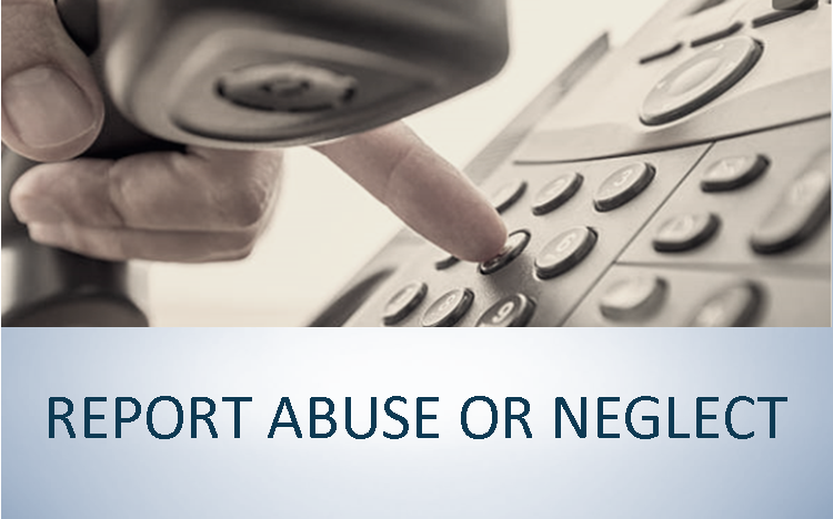 Report Abuse or Neglect