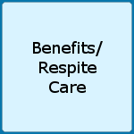 Benefits and Respite Care